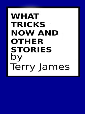 cover image of What Tricks Now and Other Stories